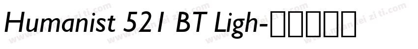 Humanist 521 BT Ligh字体转换